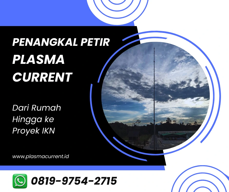 penangkal petir plasma current dari rumah hingga ke proyek ikn pencapaian terbaik